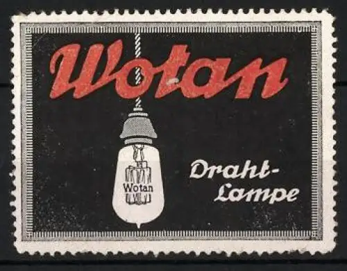 Reklamemarke Wotan Draht-Lampe, Glühbirne