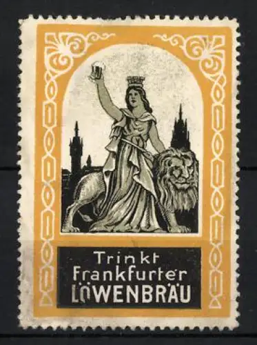 Reklamemarke Frankfurt, Frankfurter Löwenbräu, Bier, Frau mit Löwe