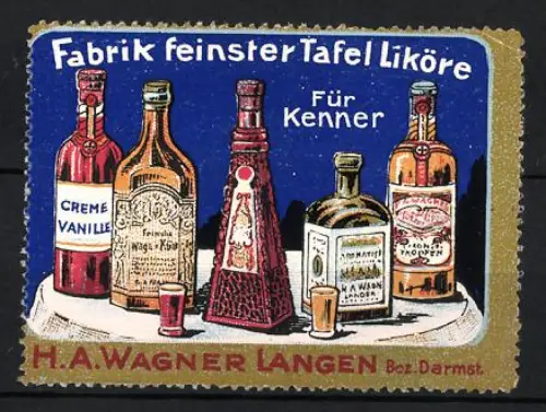 Reklamemarke Langen, H.A. Wagner, Fabrik für Liköre, Flaschen und Gläser