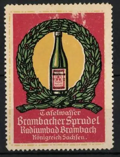 Reklamemarke Brambach /Sachsen, Tafelwasser Brambacher Sprudel, Mineralwasser, Flasche im Lorbeerkranz
