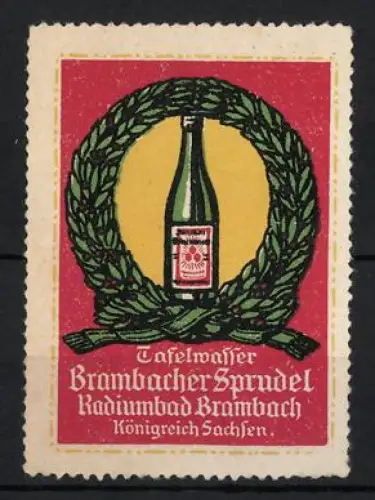 Reklamemarke Brambach /Sachsen, Brambacher Sprudel, Mineralwasser, Flasche im Lorbeerkranz