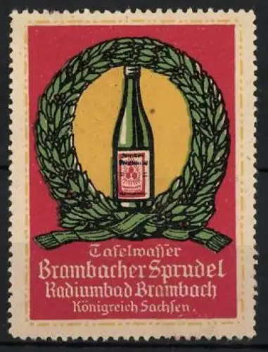 Reklamemarke Brambach /Sachsen, Brambacher Sprudel, Mineral- und Tafelwasser, Mineralwasserflasche im Lorbeerkranz