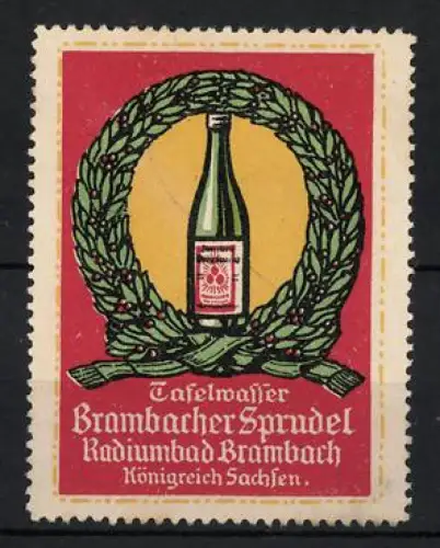 Reklamemarke Brambach /Sachsen, Brambacher Sprudel, Mineralwasser, Flasche im Lorbeerkranz
