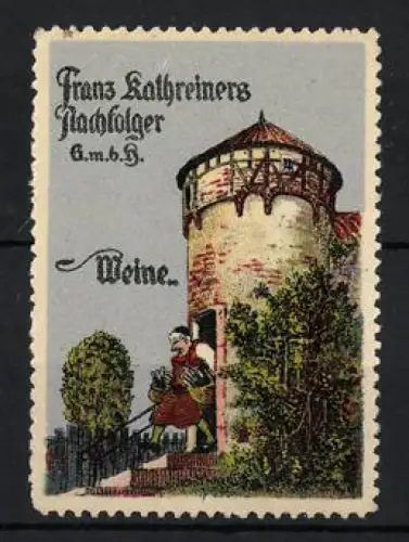 Reklamemarke Franz Kathreiners Nachfolger, Weinherstellung und Kellerei, Turm und Traubenleser
