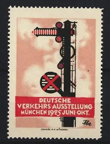 Künstler-Reklamemarke München, Deutsche Verkehrs-Ausstellung 1925 Juni-Okt., Eisenbahnsignal