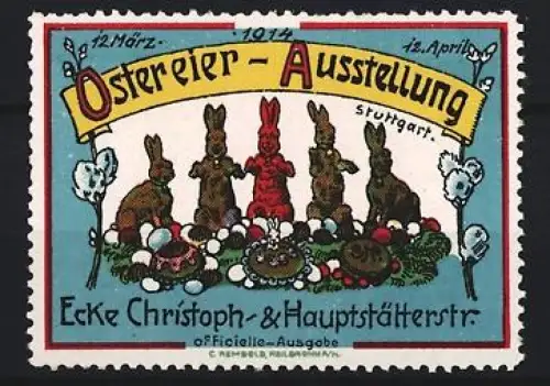 Reklamemarke Stuttgart, Ostereier-Ausstellung 1914, Ecke Christoph- & Hauptstätterstr., Osterhasen und Eier