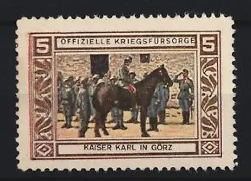 Reklamemarke Görz, Offizielle Kriegsfürsorge, Kaiser Karl zu Pferde in Görz
