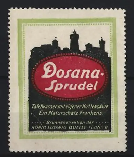 Reklamemarke Fürth i. B., Dosana-Sprudel, Tafelwasser mit eigener Kohlensäure, Burgen-Silhouette
