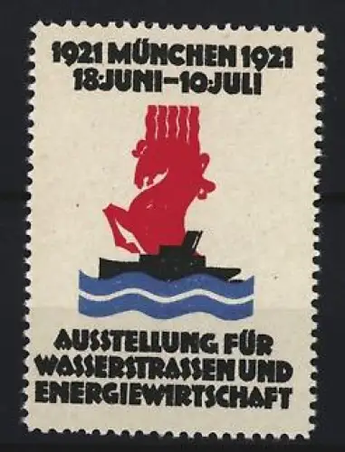 Reklamemarke München, Ausstellung für Wasserstrassen und Energiewirtschaft 1921, rotes Pferd und Frachtschiff