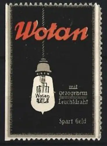 Reklamemarke Wotan, Mit gezogenem Leuchtdraht, Glühbirne