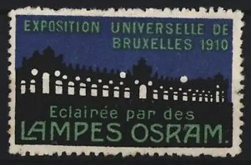 Reklamemarke Brüssel, Exposition Universelle 1910, Eclairée par des Lampes Osram