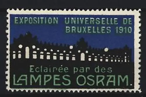 Reklamemarke Brüssel, Exposition Universelle 1910, Eclairée par des Lampes Osram