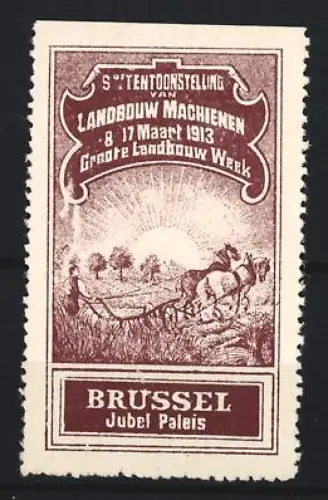 Reklamemarke Brüssel, Tentoonstelling van Landbouw Machienen 1913, Pflügende Bauern im Sonnenaufgang