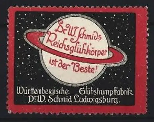 Reklamemarke Ludwigsburg, Dr. W. Schmid`s Reichsglühkörper, Saturn