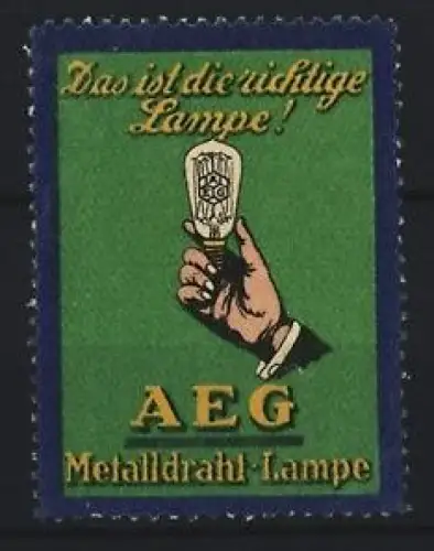 Reklamemarke AEG Metalldraht-Lampe, Hand hält Glühbirne