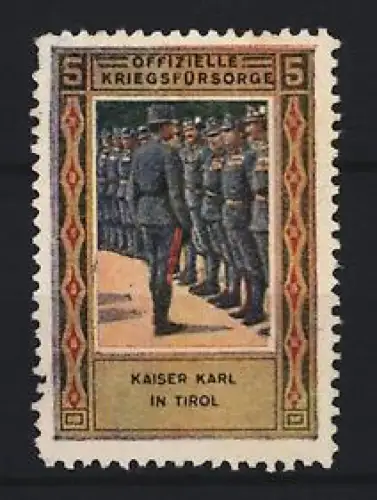 Reklamemarke Tirol, Kaiser Karl in Tirol, Offizielle Kriegsfürsorge