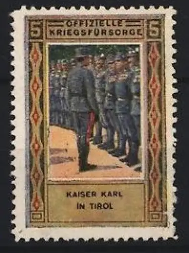 Reklamemarke Tirol, Kaiser Karl in Tirol, Militärinspektion