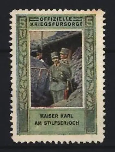 Reklamemarke Stilfserjoch, Kaiser Karl am Stilfserjoch, Offizielle Kriegsfürsorge