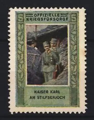 Reklamemarke Offizielle Kriegsfürsorge, Kaiser Karl am Stilfserjoch, Militärszene