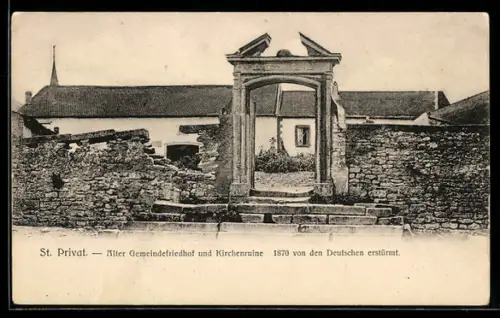 AK St. Privat, Ancien cimetière communal et ruines de l`église prises en 1870 par les Allemands