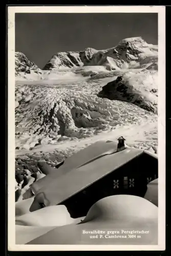 AK Bovalhütte, Ansicht im Winter gegen Persgletscher u. P. Cambrena