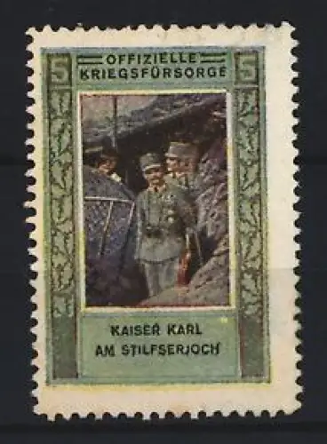 Reklamemarke Offizielle Kriegsfürsorge, Kaiser Karl am Stilfserjoch