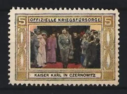 Reklamemarke Czernowitz, Offizielle Kriegsfürsorge, Kaiser Karl in Czernowitz