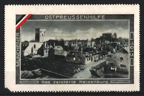 Reklamemarke Münchener, Ostpreussenhilfe, Das zerstörte Neidenburg 1915
