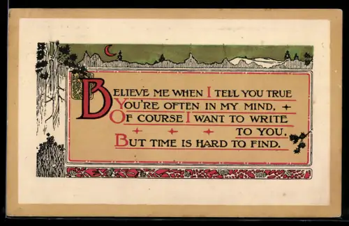 AK Für Schreibfaule, Believe me when I tell you true, you`re often on my mind