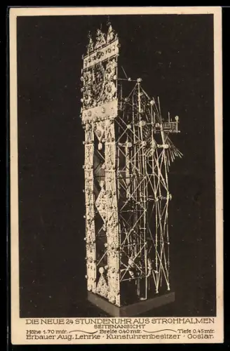 AK Goslar, Seitenansicht der neuen 24 Stunden Uhr aus Strohhalmen von Aug. Lehrke