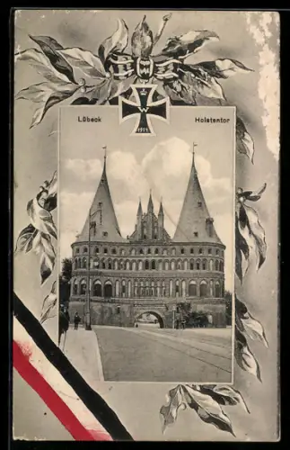 AK Lübeck, Holstentor, Eisernes Kreuz 1914, Lorbeerblätter, Banderole Schwarzrotgold