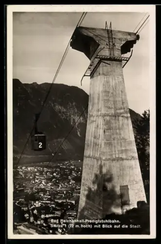 AK Bad Reichenhall, Predigtstuhlbahn, Stütze I. mit Blick auf die Stadt