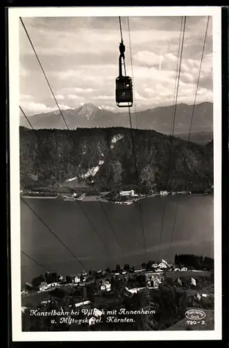 AK Villach /Kärnten, Kanzelbahn mit Annenheim u. Mittagskogel