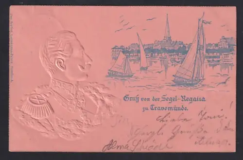 Präge-Lithographie Travemünde, Segel-Regatta, Ortsansicht, Segelboote, Portrait Wilhelm II.
