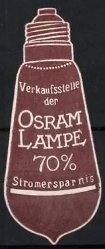 Reklamemarke Osram, Glühlampen und Beleuchtungskörper, Glühbirne mit 70% Stromersparnis, braun