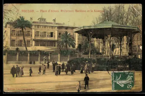 AK Toulon, Place d`Armes, Préfecture Maritime et le Kiosque