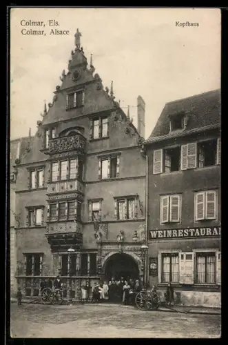 AK Colmar /Alsace, Vue du Kopfhus et du Weinrestaurant avec charrettes et passants