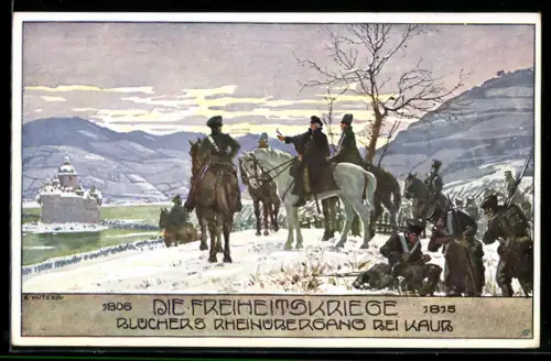 Künstler-AK Ernst Kutzer: Freiheitskriege 1806-1815, Generalfeldmarschall Blüchers Rheinübergang bei Kaub