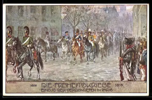 Künstler-AK Ernst Kutzer: Die Freiheitskriege, Einzug der Verbündeten in Paris