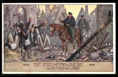 Künstler-AK Ernst Kutzer: Freiheitskriege 1806-1815, Blücher in Laon
