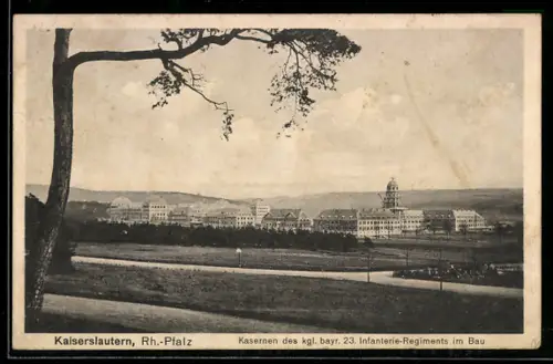 AK Kaiserslautern /Rh.-Pfalz, Kasernen des kgl. bayr. 23. Infanterie-Regiments im Bau