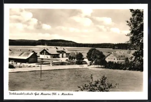 AK Mauern /Obb., Viehhandelsschule auf dem Gut Mauern
