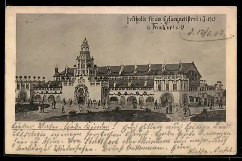 AK Frankfurt a. M., Festhalle für den Gesangswettstreit 1903