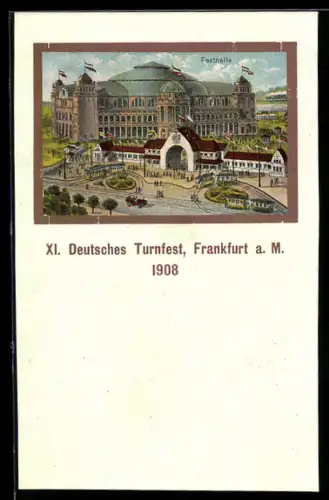 AK Frankfurt a. M., XI. Deutsches Turnfest 1908, Ansicht der Festhalle