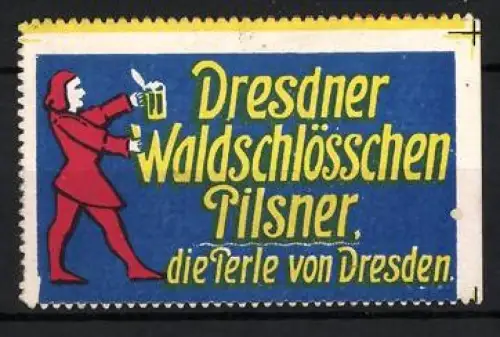 Reklamemarke Dresden, Dresdner Waldschlösschen Pilsner, Kellner mit Bierglas