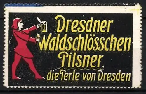 Reklamemarke Dresden, Dresdner Waldschlösschen Pilsner, Bierträger in Rot