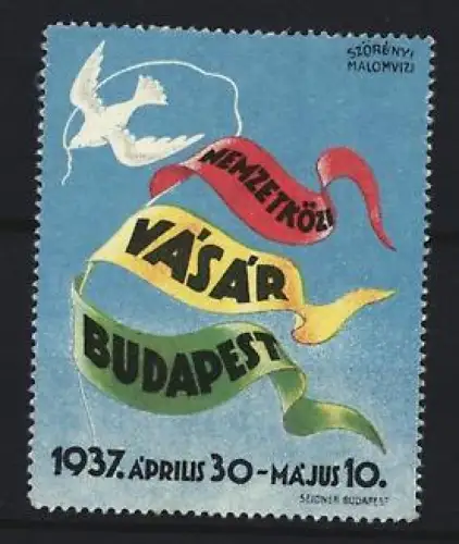 Reklamemarke Budapest, Nemzetközi Vásár 1937, Taube mit Bändern