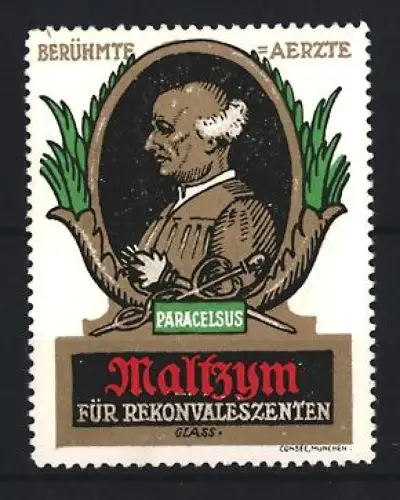 Künstler-Reklamemarke Glass, Paracelsus, Maltzym für Rekonvaleszenten