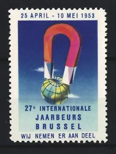 Reklamemarke Brüssel, 27e Internationale Jaarbeurs 1953, Magnet und Globus