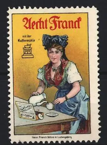 Reklamemarke Aecht Franck Kaffee, Dame in Tracht mit Kaffeekanne